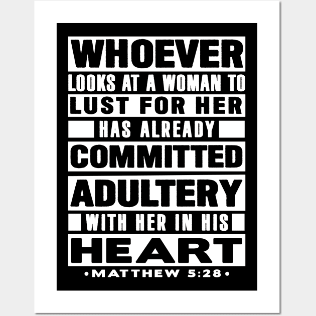 Matthew 5:28 Whoever Looks At A Woman To Lust For Her Has Already Committed Adultery Wall Art by Plushism